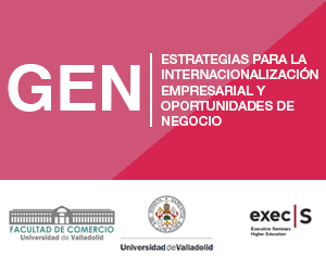 Universidad de Valladolid – Valladolid, ES / Presencial – en Español | GEN – Estrategias para la Internacionalización Empresarial y Oportunidades de Negocio