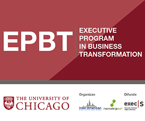 Imprimir University of Chicago (Chicago-IL, USA) / Online – en Español | EPBT – Executive Program in Business Transformation